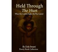 Held Through The Hurt: When She couldn't Fight. She Was Carried