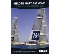 Helden Hart am Wind - (3)Feuerprobe Gegen Frankreich