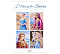 Heldinnen der Literatur (Wandkalender 2027 DIN A2 hoch), CALVENDO Monatskalender: Die unvergesslichen Frauen der Literaturklassiker