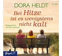 Heldt,Dora - Bei Hitze Ist Es Wenigstens Nicht Kalt