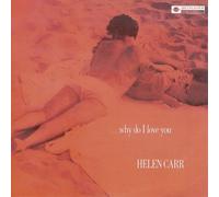 Helen Carr - Why Do Love Me [Import]