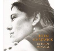 Helen Chadwick - Helen Chadwick - Return Message
