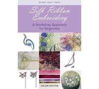 Helen Dafter Silk Ribbon Embroidery (Poche) Milner Craft Series