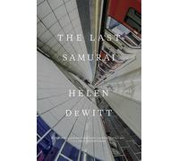 Helen DeWitt The Last Samurai (Poche)