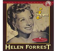 Helen Forrest - I Wanna Be Loved