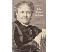 Helen Hunt Jackson Kate Phillips (Auteur)