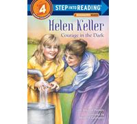 Johanna Hurwitz – Helen Keller: Courage in the Dark – Step into Reading – Step 3