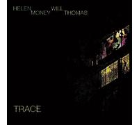 Helen Money and Will Thomas - Trace