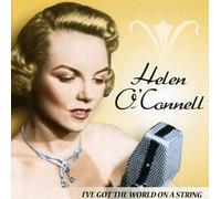 Helen Oconnell - I Got The World on a String