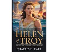 Helen of Troy: The Face That Launched a Thousand Ships