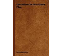 Helen Parkhurst Education On The Dalton Plan (Relié)