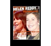 HELEN REDDY BIOGRAPHY: THE STORY OF A FEMINIST MUSIC ICON AND ACTRESS