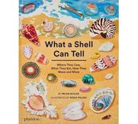 Helen Scales - What A Shell Can Tell - Hardback - G245z