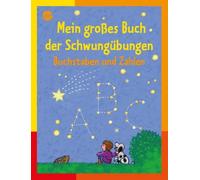 Helen Seeberg K Mein großes Buch der Schwungübungen: Buchstaben und Zahl (Poche)