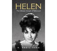 HELEN: THE ULTIMATE 'OOMPH' OF BOLLYWOOD