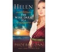 HELEN The Wine Dark Sea - Phoebe Conn - ABN Leadership Group Inc dba book - Livre en Anglais Phoebe ConnPhoebe Conn (Auteur)