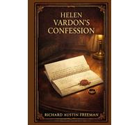 Helen Vardon's Confession: A psychologically rich British mystery of coercion, secrecy, blackmail, and forensic detection, following one woman’s account of sacrifice, suspicion, and buried truth