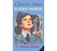 Helen Wells Cherry Ames, Flight Nurse (Poche) Cherry Ames Nurse Stories