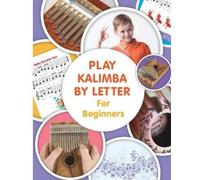 Helen Winter Play Kalimba by Letter - For Beginners (Poche)