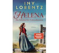 Helena. Das Schicksal der Todesschwestern Roman - Iny Lorentz - Heyne Verlag - ebook (ePub) - Livre