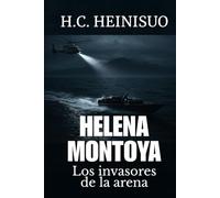 HELENA MONTOYA 2: Los invasores de la arena
