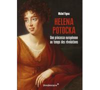 Helena potocka - une aristocrate europeenne au temps des
