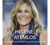 Helene Atemlos: Ein inoffizieller Bildband über Helene Fischer