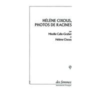 Hélène Cixous, photos de racines