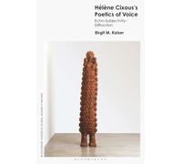 Hélène Cixous’s Poetics of Voice: Echo-Subjectivity-Diffraction