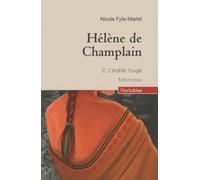 Helene de Champlain T 02 (Compact) l'Erable Rouge
