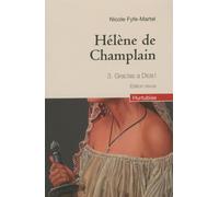 Helene de Champlain T 03 (Compact) Gracias a Dios !