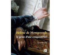 Hélène de Montgeroult: Le génie d’une compositrice