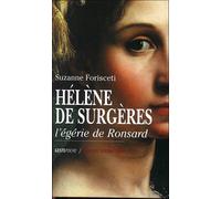 Hélène de Surgères - l'égérie de Ronsard - Suzanne Forisceti - Geste - Poche - Roman