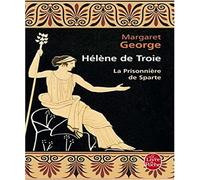 Hélène de Troie tome 1 : La Prisonnière de Sparte