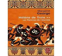 Hélène de Troie tome 2 : Les Flammes de l'éternité