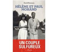 Hélène et Paul Morand - Un couple sulfureux David Bonneau (Auteur)