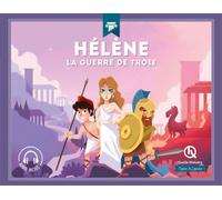 Hélène La guerre de Troie - Patricia Crété - Quelle Histoire - broché - Document jeunesse