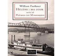 Hélène : ma cour: Suivi de Poèmes du Mississippi