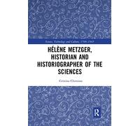 Hélène Metzger – Historienne et historiographe des sciences