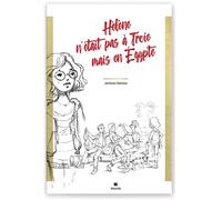 Hélène n'était pas à Troie mais en Égypte - Jérôme Delclos - Aethalides - broché - Roman adolescent dès 13 ans