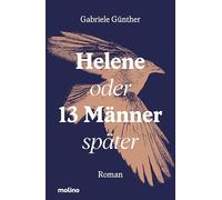 Helene oder 13 Männer später