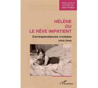 Hélène ou le rêve impatient Correspondances croisées (1919-1944) - Jean Perdijon - L'harmattan - broché - Roman