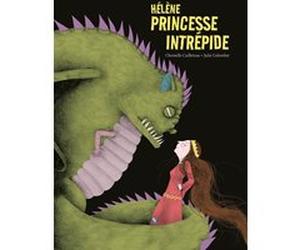 Hélène princesse intrépide Julie Colombet (Illustration), Christelle Cailleteau (Auteur)