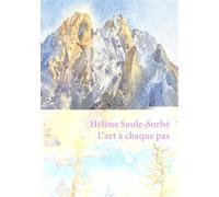 Hélène Saule-Sorbé. L'art à chaque pas - Marie Escorne - Presses Universitaires Bordeaux - broché - Essai