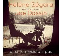 HELENE SEGARA EN DUO AVEC JOE DASSIN - ET SI TU N'EXISTAIS PAS CD POP NEUF