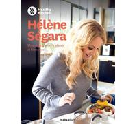 Hélène Ségara - Mes Recettes 100 % Plaisir Et Bien-Être