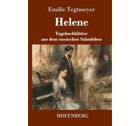 Helene: Tagebuchblätter aus dem russischen Salonleben