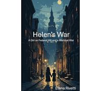 Helen's War: A Girl on Federal Hill and a World at War