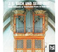 Helga Schauerte - J.S. Bach und seine Zeit. Helga Schauerte an historischen Orgeln im Kreis Olpe