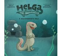 Helga the Hellbender: A Salamander's Tale